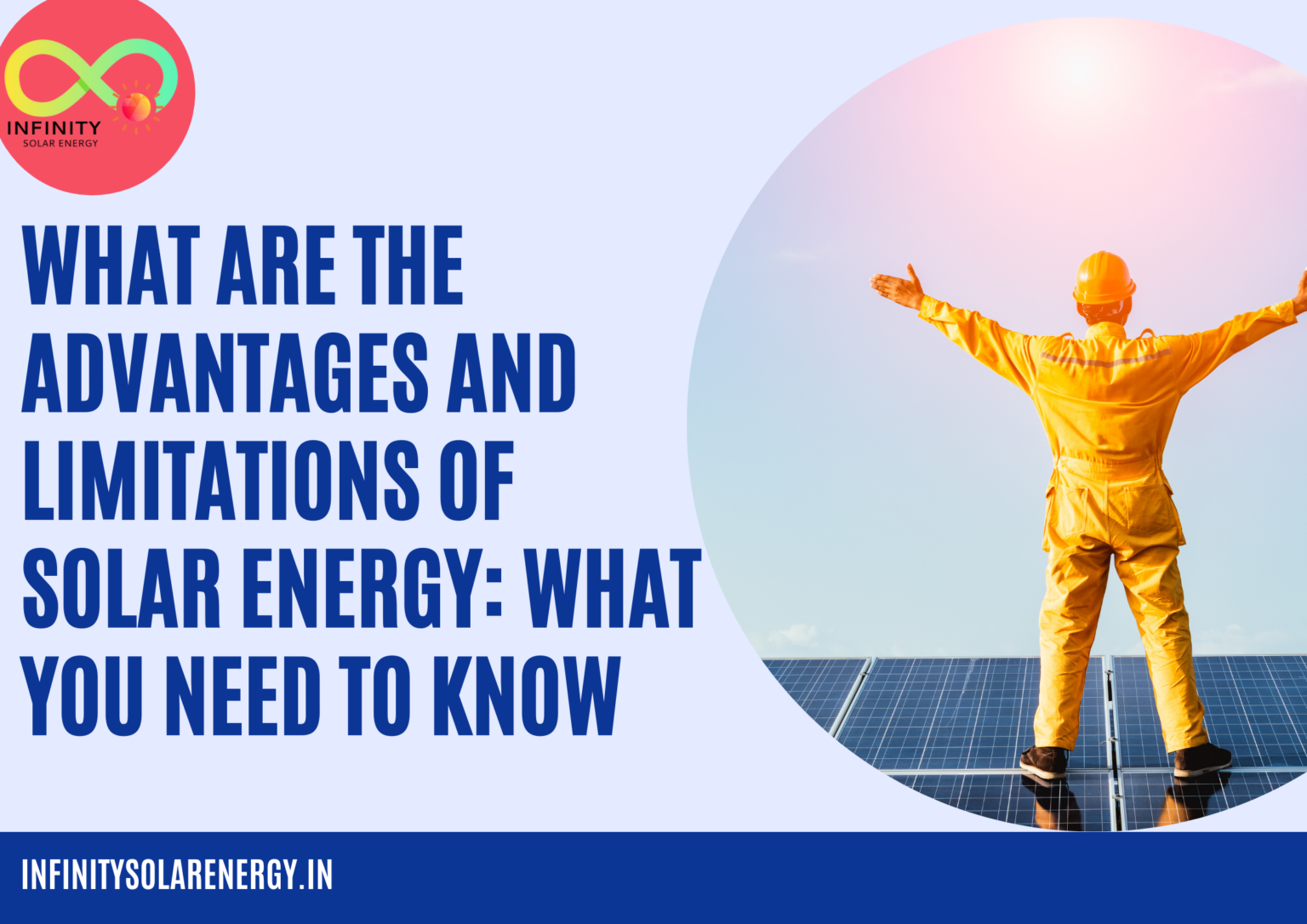 what-are-the-advantages-and-limitations-of-solar-energy-what-you-need-to-know-the-complete