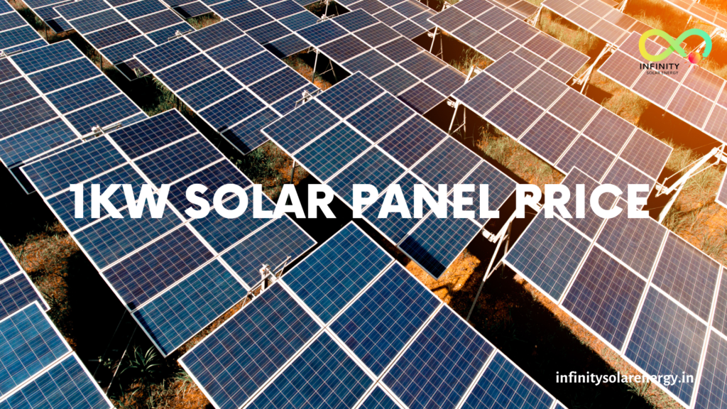 1kw Solar Panel Price: Why You Should Invest In It, Infinity solar energy 3